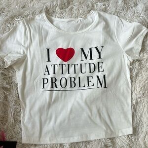 I love my attitude problem shirt size Large never worn